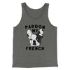 Pardon My French Funny Men/Unisex Tank Top Athletic Heather | Funny Shirt from Famous In Real Life