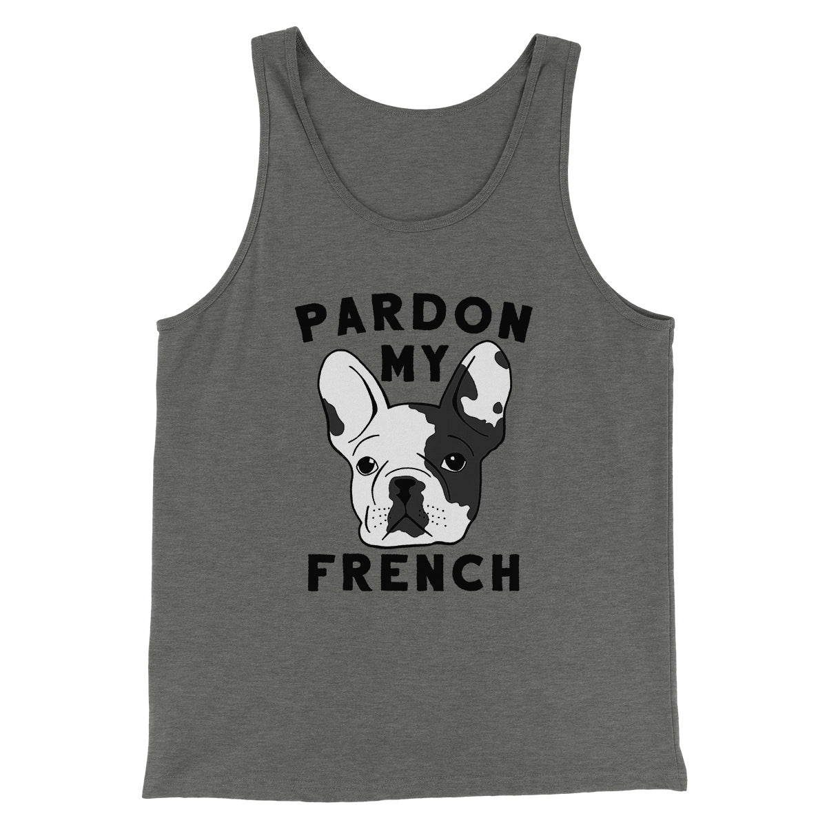 Pardon My French Funny Men/Unisex Tank Top | Funny Shirt from Famous In Real Life