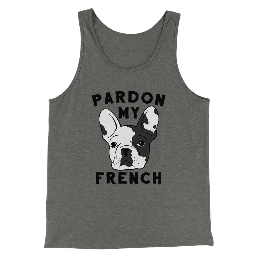 Pardon My French Funny Men/Unisex Tank Top | Funny Shirt from Famous In Real Life