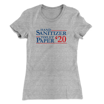Hand Sanitizer, Toilet Paper 2020 Women's T-Shirt Heather Grey | Funny Shirt from Famous In Real Life