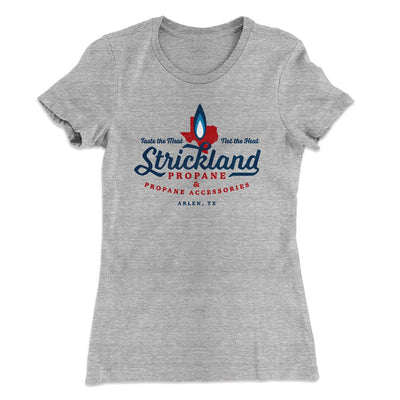 Strickland Propane Women's T-Shirt Heather Gray | Funny Shirt from Famous In Real Life
