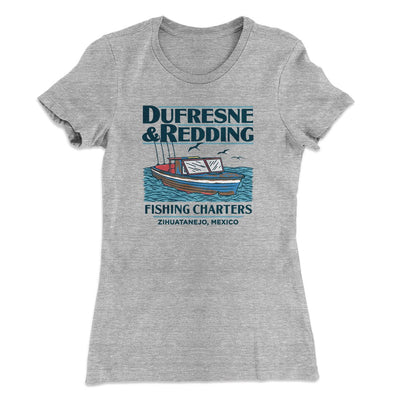 Dufresne & Redding Fishing Charters Women's T-Shirt Heather Grey | Funny Shirt from Famous In Real Life