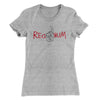 Red Rum Women's T-Shirt Heather Gray | Funny Shirt from Famous In Real Life