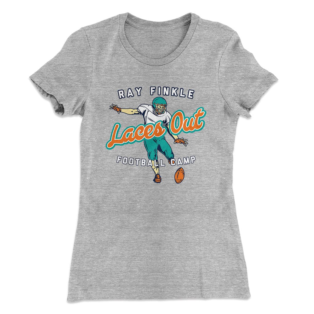 Laces Out - Ray Finkle Women's T-Shirt | Funny Shirt from Famous In Real Life