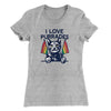 I Love Purrades Women's T-Shirt Heather Grey | Funny Shirt from Famous In Real Life