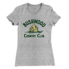 Bushwood Country Club Women's T-Shirt Heather Gray | Funny Shirt from Famous In Real Life