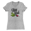 Stay Rad Women's T-Shirt Heather Grey | Funny Shirt from Famous In Real Life
