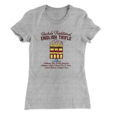 Rachel's English Trifle Women's T-Shirt Heather Gray | Funny Shirt from Famous In Real Life