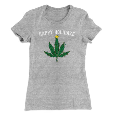 Happy Holidaze Women's T-Shirt Heather Grey | Funny Shirt from Famous In Real Life