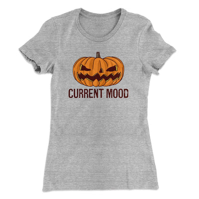 Current Mood Women's T-Shirt Heather Grey | Funny Shirt from Famous In Real Life
