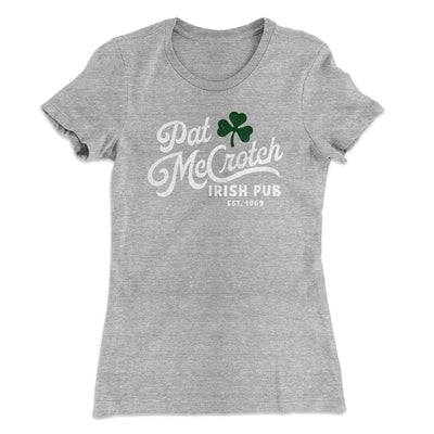 Pat McCrotch Irish Pub Women's T-Shirt Heather Grey | Funny Shirt from Famous In Real Life