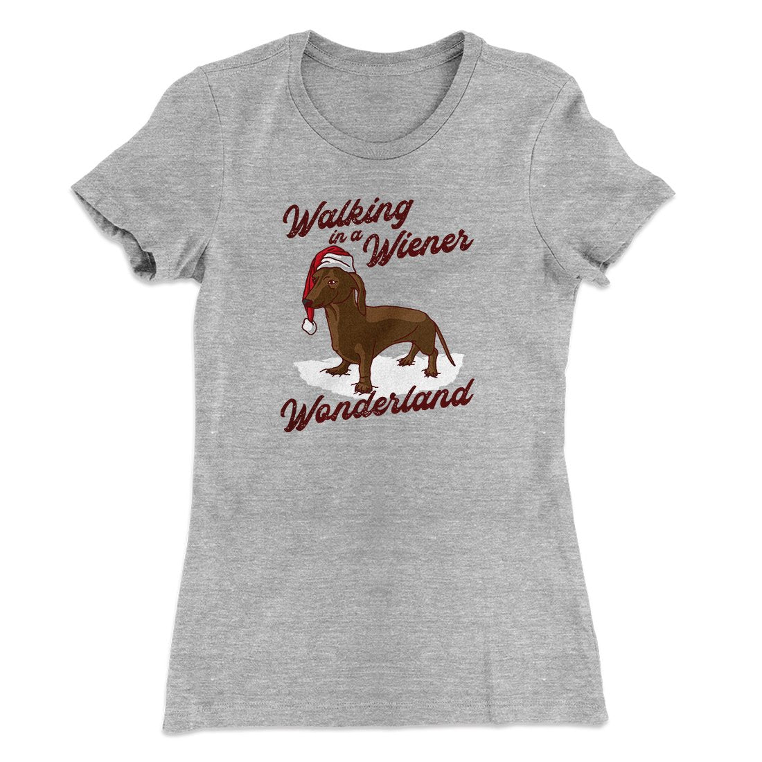 Walking In A Wiener Wonderland Women's T-Shirt | Funny Shirt from Famous In Real Life