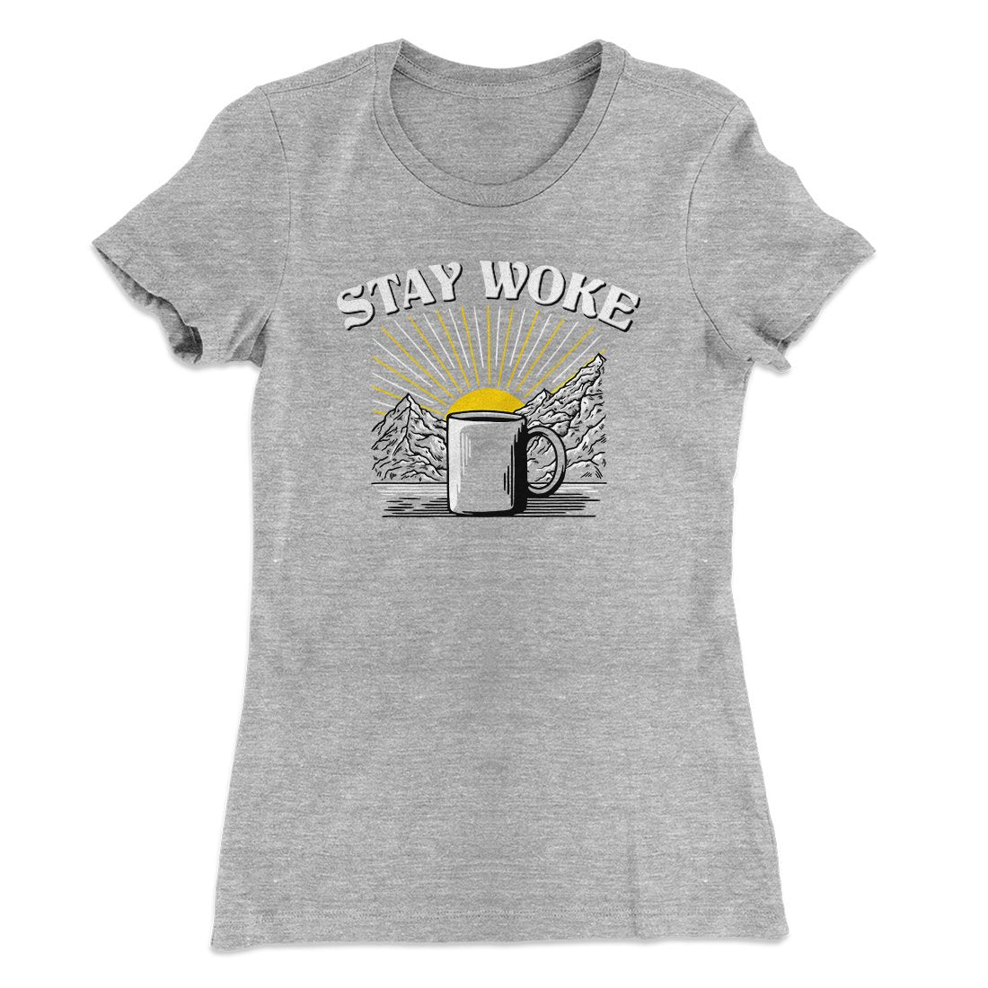 Stay Woke Coffee Funny Women's T-Shirt Athletic Heather | Funny Shirt from Famous In Real Life