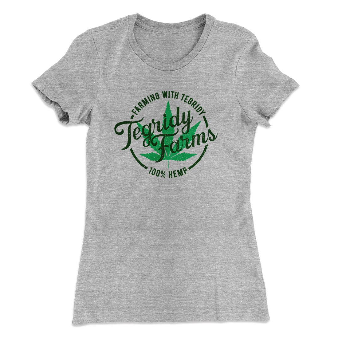 Tegridy Farms Women's T-Shirt Heather Grey | Funny Shirt from Famous In Real Life