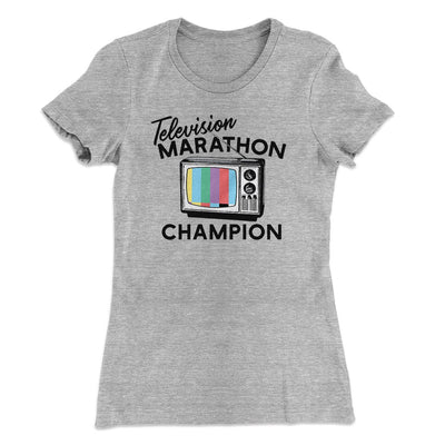 Television Marathon Champion Funny Women's T-Shirt Heather Grey | Funny Shirt from Famous In Real Life