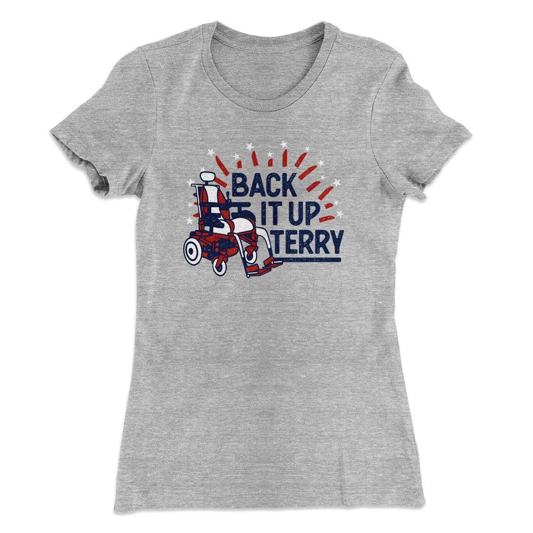 Back It Up Terry Women's T-Shirt Heather Grey | Funny Shirt from Famous In Real Life