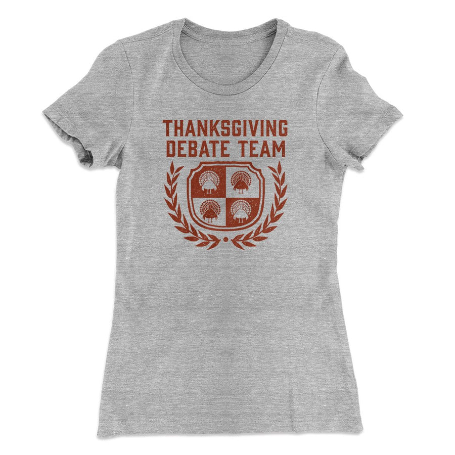 Thanksgiving Debate Team Funny Thanksgiving Women's T-Shirt | Funny Shirt from Famous In Real Life
