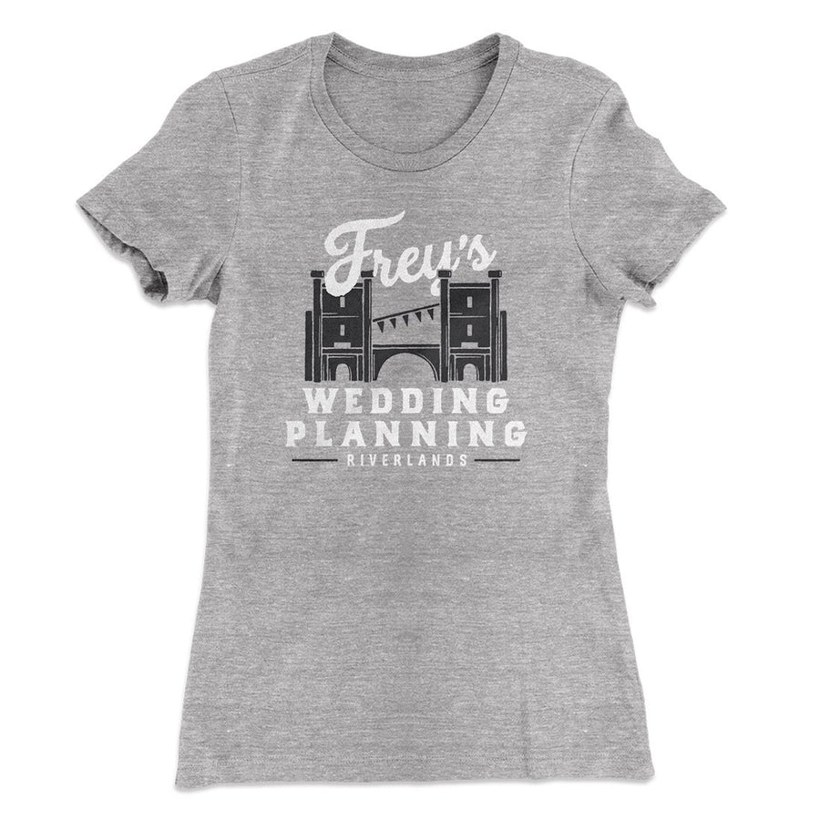 Frey's Wedding Planning Women's T-Shirt | Funny Shirt from Famous In Real Life