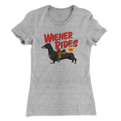 Wiener Rides Women's T-Shirt Heather Grey | Funny Shirt from Famous In Real Life