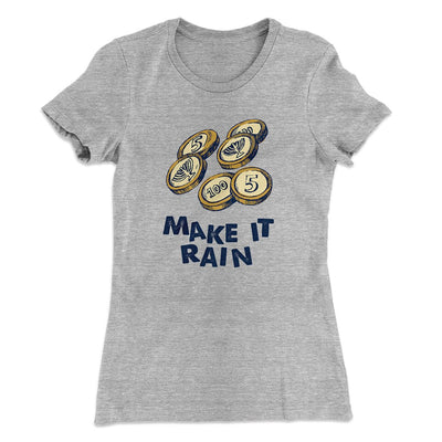 Make it Rain Gelt Women's T-Shirt Heather Gray | Funny Shirt from Famous In Real Life