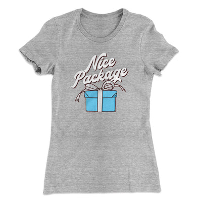 Nice Package Women's T-Shirt Heather Grey | Funny Shirt from Famous In Real Life