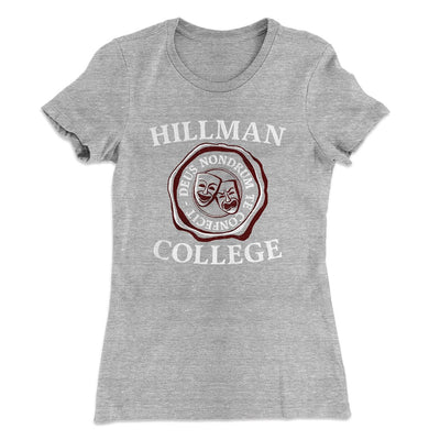 Hillman College Women's T-Shirt Heather Gray | Funny Shirt from Famous In Real Life