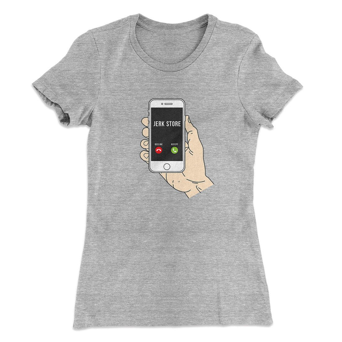 the Jerk Store Called Women's T-Shirt Heather Gray | Funny Shirt from Famous In Real Life