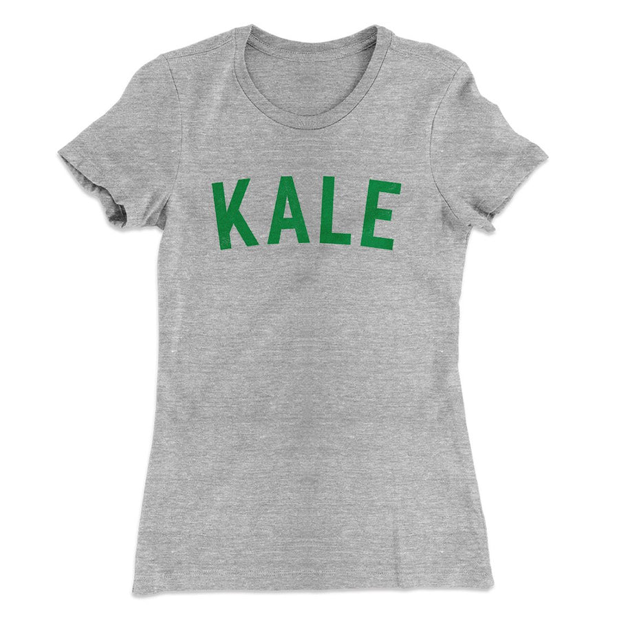 Kale Women's T-Shirt | Funny Shirt from Famous In Real Life