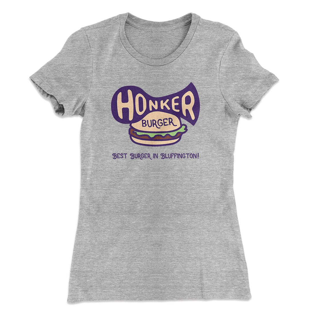 Honker Burger Women's T-Shirt | Funny Shirt from Famous In Real Life