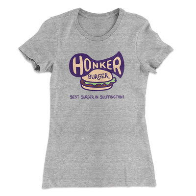 Honker Burger Women's T-Shirt Heather Gray | Funny Shirt from Famous In Real Life