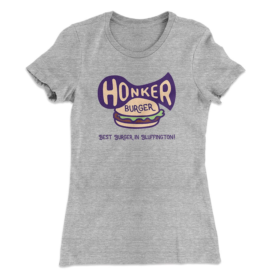 Honker Burger Women's T-Shirt | Funny Shirt from Famous In Real Life