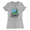 Science! It's a Blast Women's T-Shirt Heather Gray | Funny Shirt from Famous In Real Life