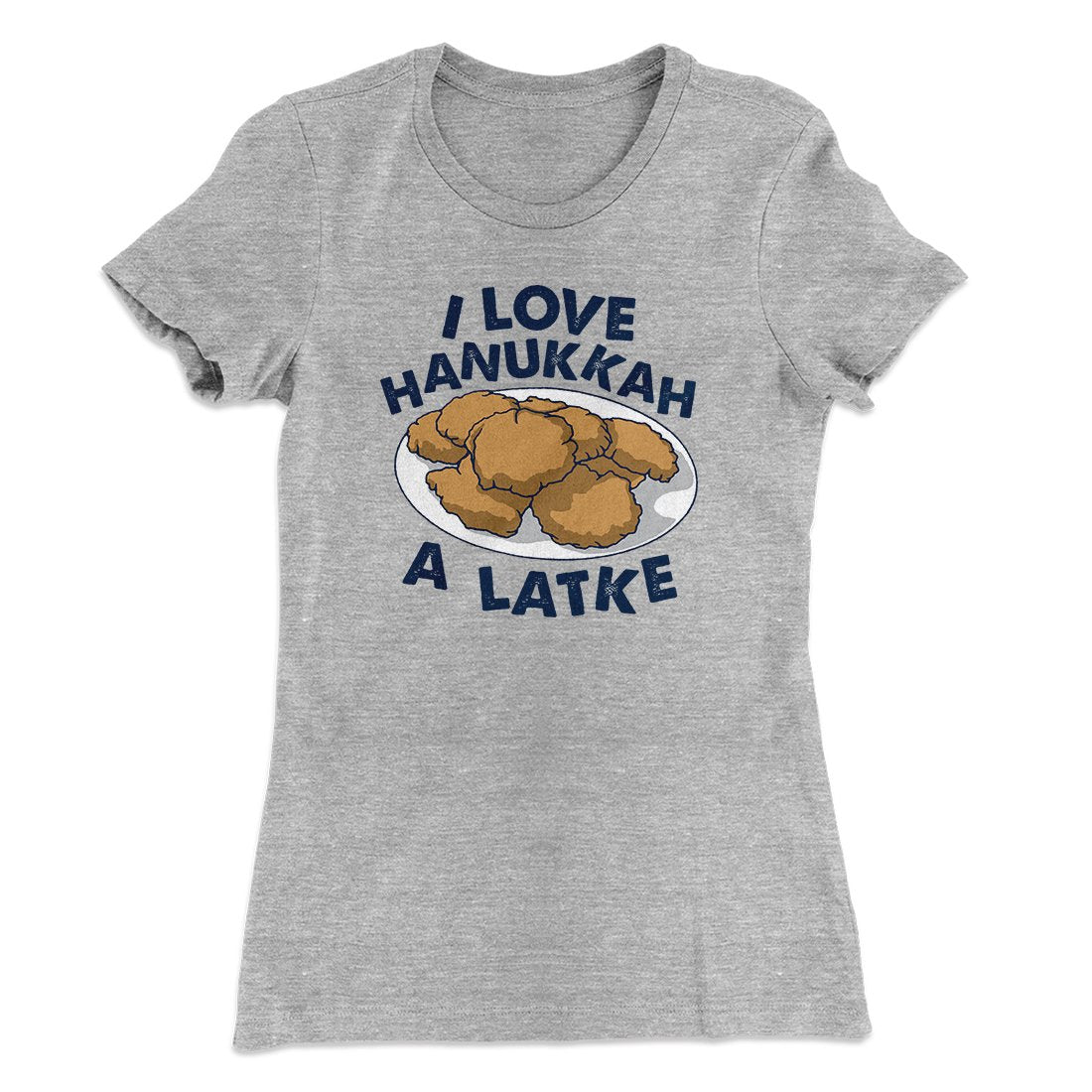 I Love Hanukkah A-Latke Women's T-Shirt | Funny Shirt from Famous In Real Life