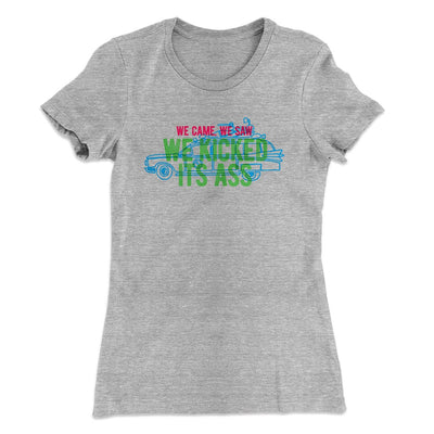 We Came, We Saw, We Kicked Its Ass Women's T-Shirt Heather Grey | Funny Shirt from Famous In Real Life