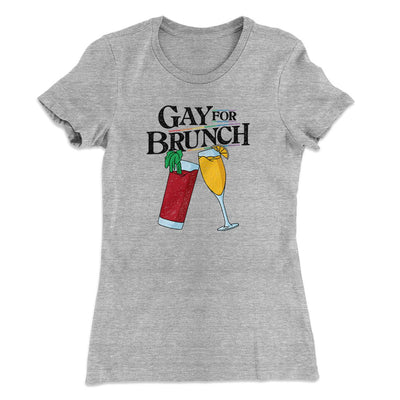 Gay For Brunch Women's T-Shirt Heather Grey | Funny Shirt from Famous In Real Life