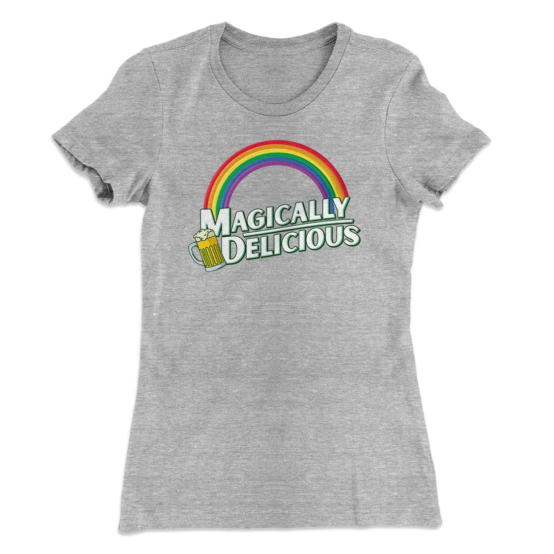 Magically Delicious Women's T-Shirt | Funny Shirt from Famous In Real Life