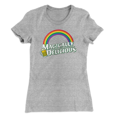 Magically Delicious Women's T-Shirt Heather Grey | Funny Shirt from Famous In Real Life