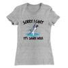 Sorry I Can't It's Shark Week Women's T-Shirt Heather Gray | Funny Shirt from Famous In Real Life