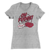 Oh Fudge! Soap Company Women's T-Shirt Heather Gray | Funny Shirt from Famous In Real Life