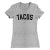 Tacos Women's T-Shirt Heather Gray | Funny Shirt from Famous In Real Life
