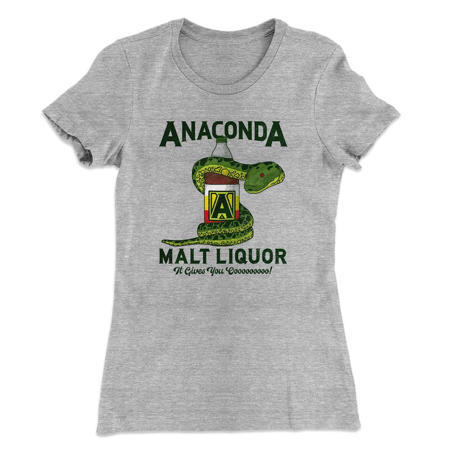 Anaconda Malt Liquor Women's T-Shirt | Funny Shirt from Famous In Real Life