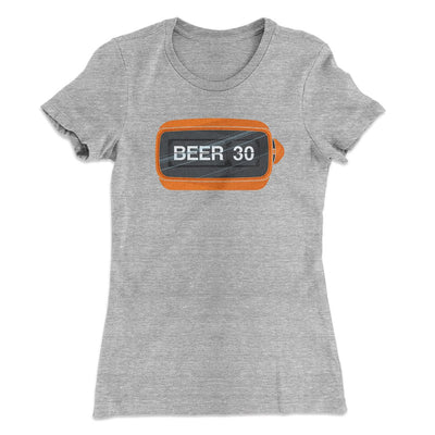 Beer:30 Women's T-Shirt Heather Grey | Funny Shirt from Famous In Real Life