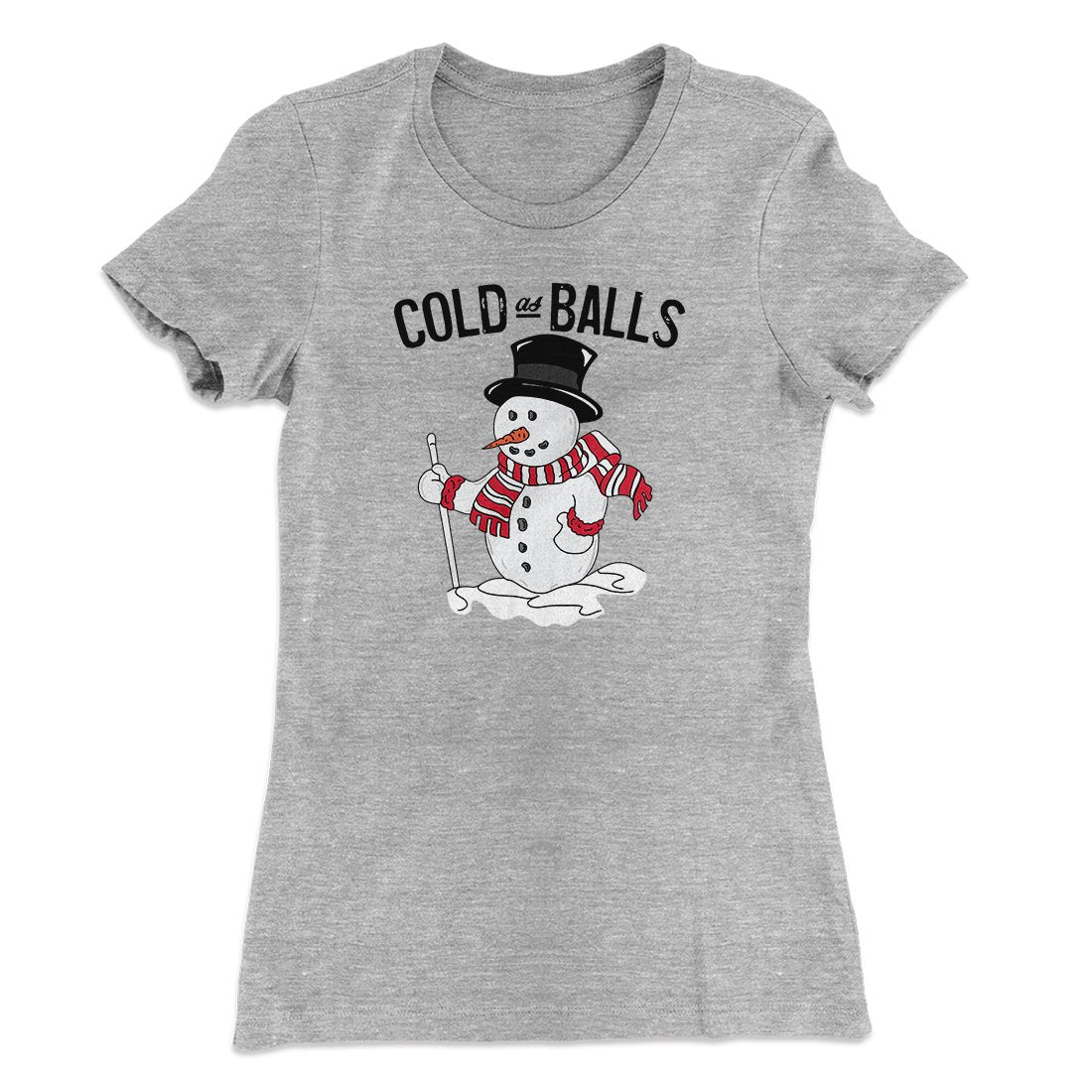 Cold As Balls Women's T-Shirt Heather Grey | Funny Shirt from Famous In Real Life