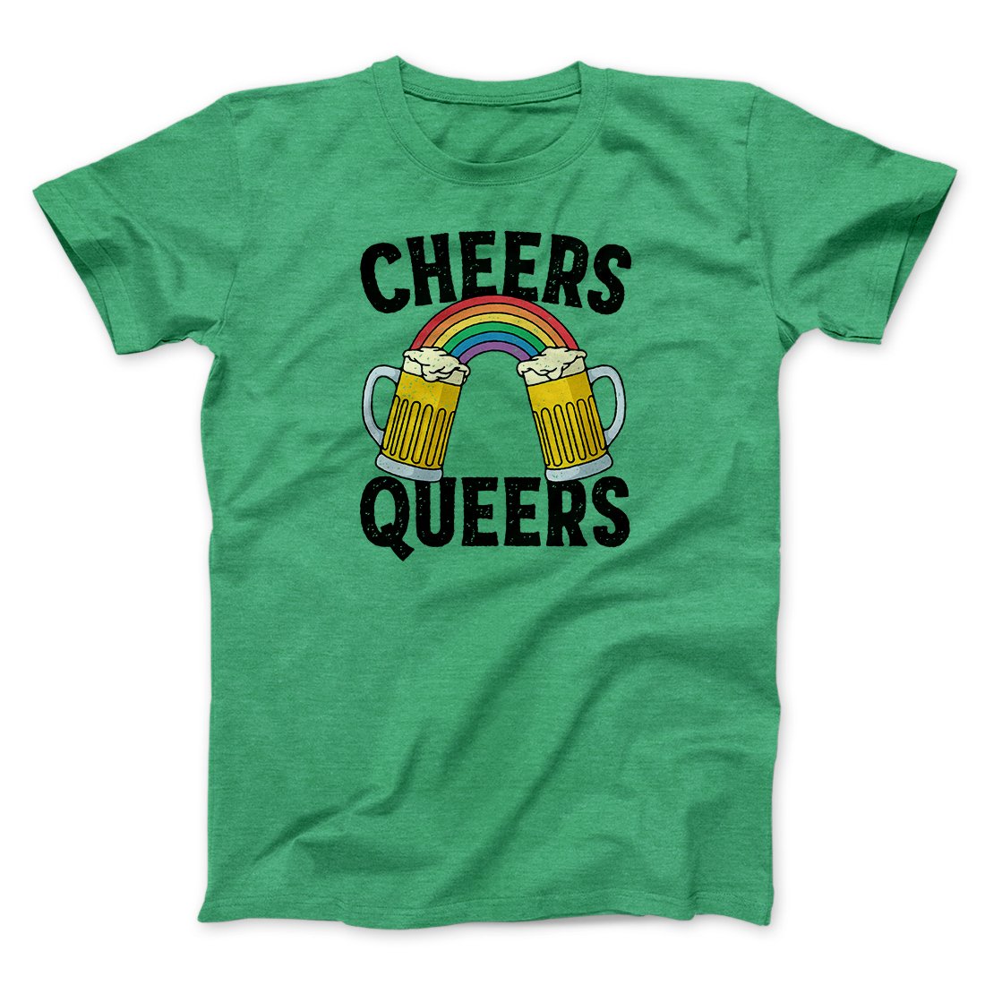 Cheers Queers Men/Unisex T-Shirt | Funny Shirt from Famous In Real Life