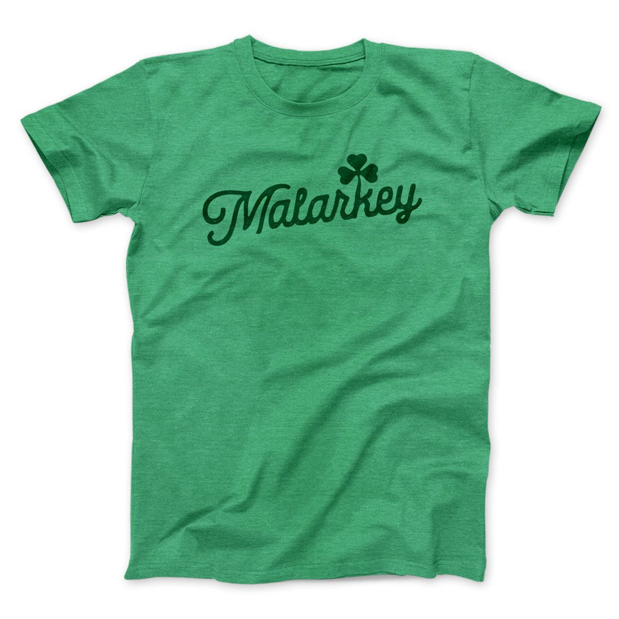 Malarkey Men/Unisex T-Shirt Heather Kelly | Funny Shirt from Famous In Real Life