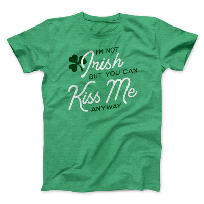 I'm Not Irish Men/Unisex T-Shirt Heather Kelly | Funny Shirt from Famous In Real Life