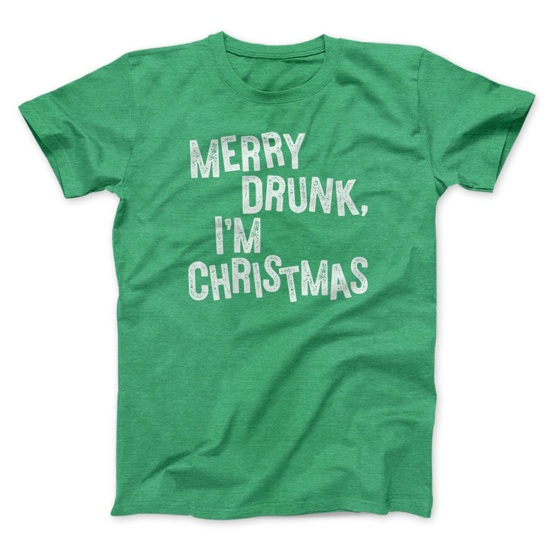 Merry Drunk I'm Christmas Men/Unisex T-Shirt Heather Kelly | Funny Shirt from Famous In Real Life