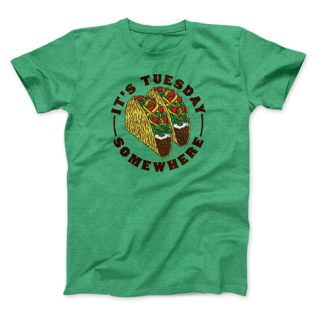 It's Tuesday Somewhere Men/Unisex T-Shirt | Funny Shirt from Famous In Real Life