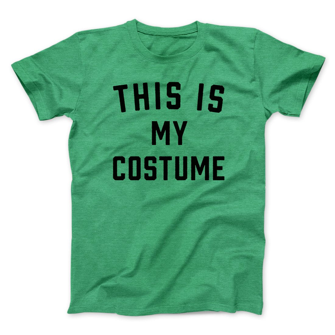 This Is My Costume Men/Unisex T-Shirt | Funny Shirt from Famous In Real Life