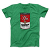 No Soup For You Men/Unisex T-Shirt Heather Kelly | Funny Shirt from Famous In Real Life